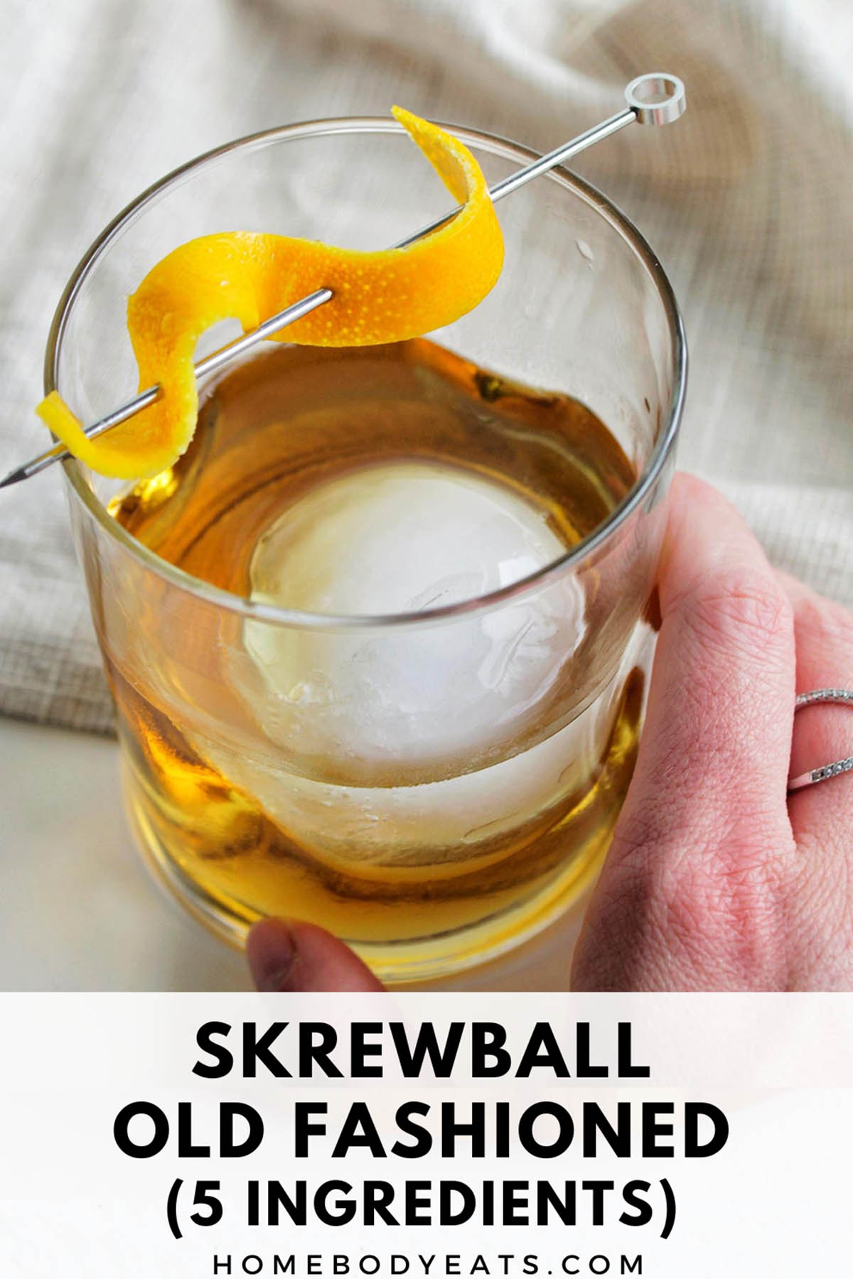 Skrewball Old Fashioned (5 Ingredients) Homebody Eats