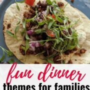 fun dinner themes for families.