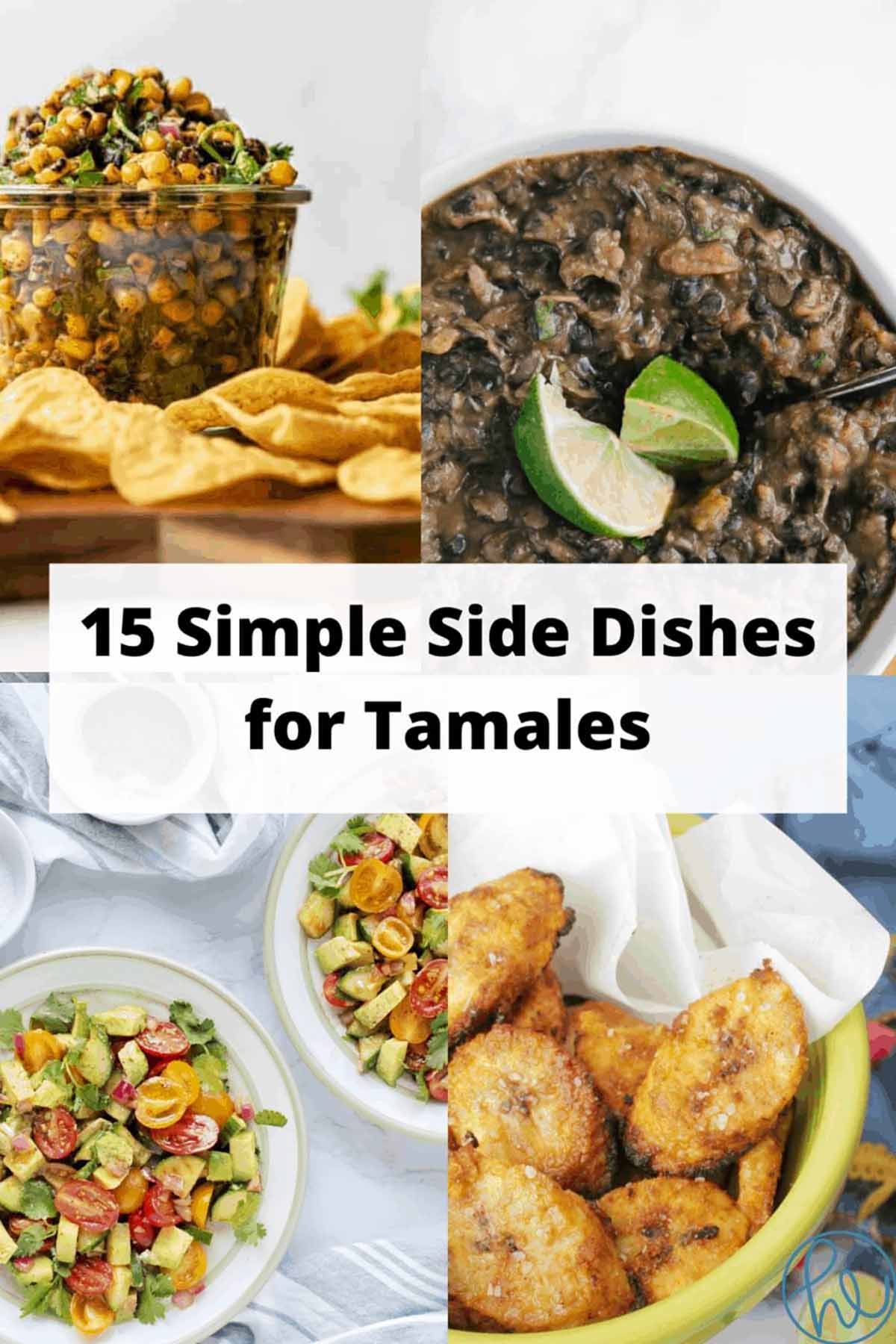 4 pictures of tamale side dishes.